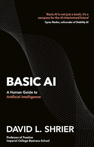 Basic AI - How to Win in the Age of Artificial Intelligence